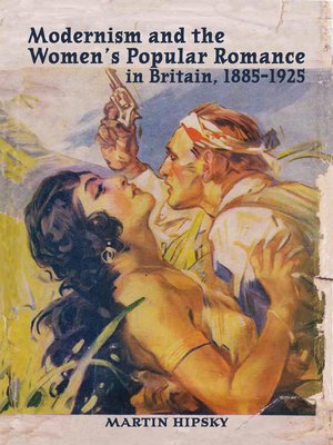 cover image of Modernism and the Women's Popular Romance in Britain, 1885–1925